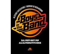 Boys in the band. Dal post-brit pop all'alternative rock (Musica)