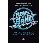 Boys in the band. Dal post-brit pop all'alternative rock (Musica)