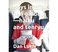 boys in the zen garden-haiku and senryu