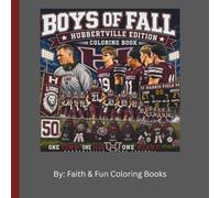 Boys of Fall: Hubbertville Edition: The Ultimate Hubbertville Football Coloring Experience
