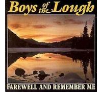 Boys of the Lough - Farewell and Remember Me