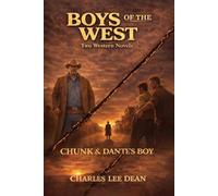 Boys of the West: Chunk & Dante’s Boy