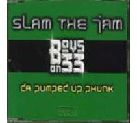 Boys on 33 - Slam The Jam-Da Pumpet Up Phun [Import]