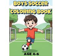 Boys Soccer Coloring Book for Kids Ages 4-6: 30 Simple and Fun Soccer Coloring Pages