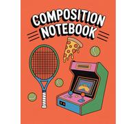 Boys Sports With Pizza Video Game Notebook: 120 Pages Composition Book, with Childrenstorybook Cover Design, perfect for Journaling, Ideas, Girls, ... with Childrenstorybook Cover Design, perfe