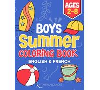 Boys Summer Coloring Book in French & English: Simple and Easy for Kids Ages 2-8 Years