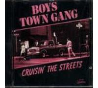 Boys Town Gang - Cruisin' The Streets