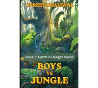 Boys vs Jungle: Book 2: Earth in Danger Series