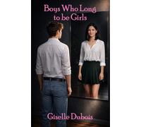 Boys Who Long to be Girls: Eight male-to-female transgender stories written from an affirmative and sympathetic point of view.