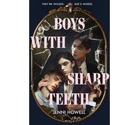 Boys With Sharp Teeth: A deliciously dark tale of revenge and secrets that you won't be able to put down