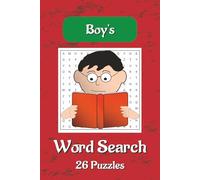 Boys Word Search Puzzle Book: Boys Word Searches With Easy To Read Print About Boys, Boy Life, Boy Sports And More |6×9 Inches, 52 Pages | 26 Puzzles … Gift For Vacations, Holidays And Spare Times