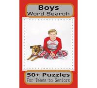 Boys Word Search Puzzle Book: Word Searches with easy to Read print about Boys, Young Men, Young Males and more. 6 X 9 inches, 110 pages, 50 + ... gift for Holidays, Vacations and free times.