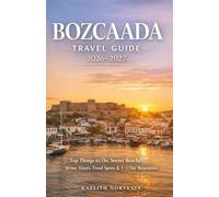 BOZCAADA TRAVEL GUIDE 2026-2027: Top Things to Do, Secret Beaches, Wine Tours, Food Spots & 1-3 Day Itineraries