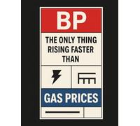 BP: The Only Thing Rising Faster Than Gas Prices!: Blood Pressure Log Book - Daily Tracker for Blood Pressure & Heart Rate