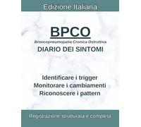 BPCO Diario dei Sintomi: Tracciare Tosse, Dispnea, Affanno, Respiro Sibilante, SpO2, Picco di Flusso | Farmaci, Trigger e Qualità della Vita