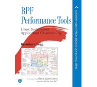 BPF Performance Tools (Addison-Wesley Professional Computing Series)
