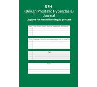 BPH (Benign Prostatic Hyperplasia) Journal: Logbook for men with enlarged prostate
