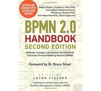 BPMN 2.0 Handbook Second Edition: Methods, Concepts, Case Studies and Standards in Business Process Modeling Notation (BPMN)