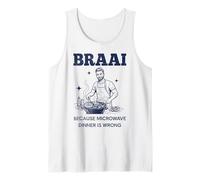 Braai Porque la Cena en el microondas está Mal Barbacoa sudafricana Camiseta sin Mangas