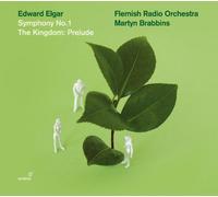 Brabbins; Martyn Flemish Radio Orchestra - Elgar: The Kingdom, Sinfonia No. 1 ; Brabbins
