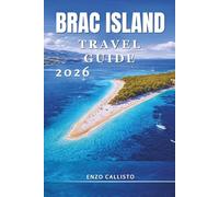 Brac Island Travel Guide 2026: Discover Golden Beaches, Hidden Villages, Local Secrets, and Unforgettable Adriatic Adventures