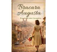 Bracara Augusta: Ecos de um Amor Incompleto