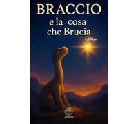 Braccio e la cosa che Brucia