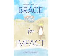 Brace for Impact: A Take Two Novel