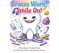Braces Worn, Smile On! Word Search Puzzle Book for Kids and Teens with Dental Braces: New Braces Gift | Large Print Funny Word Seek Challenges for ... Puzzles and Relaxing Screen-Free Activity Fun