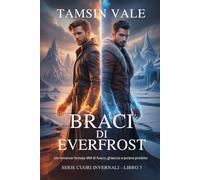 Braci di Everfrost: Un romance fantasy MM di fuoco, ghiaccio e potere proibito: 3 (Serie Cuori Invernali: Un romanzo paranormale MM di neve, spiriti e magia proibita)