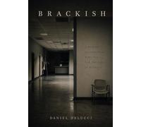 Brackish: A memoir of addiction, survival, and the life in between.