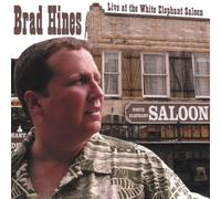 Brad Hines - Live at the White Elephant Sal