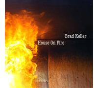 Brad Keller - House on Fire