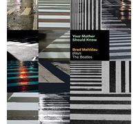 Brad Mehldau – Your Mother Should Know: Brad Mehldau Plays the Beatles – CD