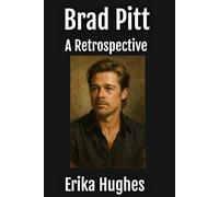 Brad Pitt - A Retrospective (Actors Retrospective)
