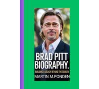Brad Pitt: Building a Legacy Beyond the Screen