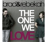 Brad & Rebekah - One We Love