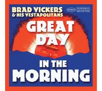 Brad Vickers - Vickers, Brad & His Vestapolitans : Great Day in the Morning
