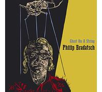 Bradatsch,Philip - Ghost on a String [Vinilo]