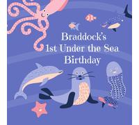 Braddock's 1st Under the Sea Birthday: An Ocean Adventure Birthday Party