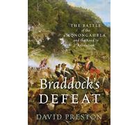 La derrota de Braddock – Batalla del Monongahela y el camino a la Revolución