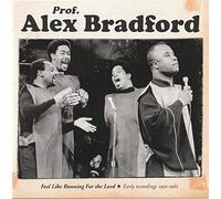 Bradford, Alex - Feel Like Running for the Lord - Early Recordings