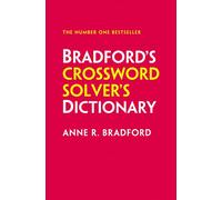 Bradford’s Crossword Solver’s Dictionary: More than 330,000 solutions for cryptic and quick puzzles