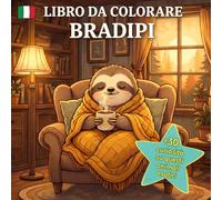 Bradipi - Libro da Colorare per Bambini | Attività Rilassante ed Educativa Senza Schermi | +30 Curiosità Divertenti | Stile Kawaii: Linee ... per stimolare concentrazione e fantasia