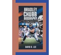BRADLEY CHUBB BIOGRAPHY: From College Standout to Pro Bowl Powerhouse