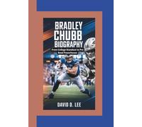 BRADLEY CHUBB BIOGRAPHY: From College Standout to Pro Bowl Powerhouse