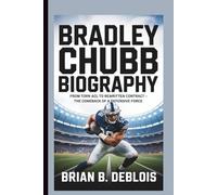 Bradley Chubb biography: From Torn ACL to Rewritten Contract - The Comeback of a Defensive Force