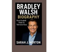 BRADLEY WALSH BIOGRAPHY: From Football Fields To Television Fame