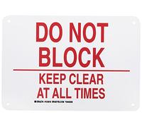 Brady 123816 - Letrero para puerta, con leyenda "Do Not Block Keep Clear At All Times", 7 de altura, 10 de ancho, rojo sobre blanco