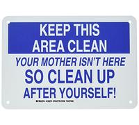Brady 128274 mantenimiento Sign, Legend"Keep esta zona limpiar tu madre no está aquí. para limpiar después de ti mismo.", 7 "altura, 10 cm ancho, negro y azul sobre blanco